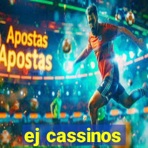 ej cassinos